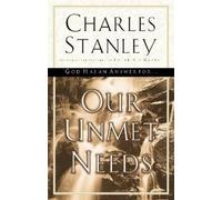 Charles F. Stanley Our Unmet Needs (Tascabile)
