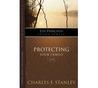 Charles F. Stanley Protecting Your Family (Tascabile)
