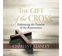 Charles F. Stanley The Gift of the Cross (Copertina rigida)