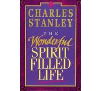 Charles F. Stanley The Wonderful Spirit-Filled Life (Tascabile)