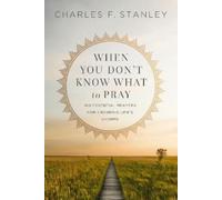 Charles F. Stanley When You Don't Know What to Pray (Tascabile)