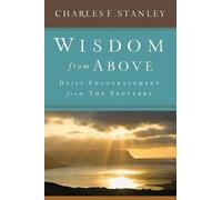Charles F Stanley Wisdom from Above (Copertina rigida)