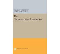 Charles F. Westoff Norman B. Ryde The Contraceptive Revolutio (Copertina rigida)