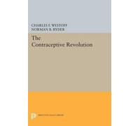 Charles F. Westoff Norman B. Ryder The Contraceptive Revolution (Tascabile)