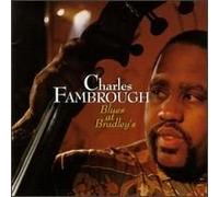 Charles Fambrough - Blues at Bradley's