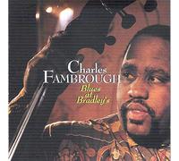 Fambrough,Charles - Blues at Bradley'S