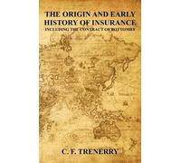 Charles Farley Trenerry C F The Origin and Early History of (Copertina rigida)