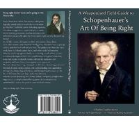 Charles Featherstone Ar A Weaponised Field Guide to Schopenhauer’s A (Tascabile)