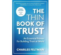 Charles Feltman The Thin Book of Trust, Third Edition (Tascabile)