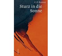 Charles Ferdinand Ramuz Steven Wyss Sturz in die Sonne: Roman (Copertina rigida)