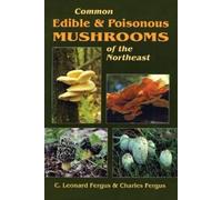 Charles Fergus Common Edible and Poisonous Mushrooms of the Northeas (Tascabile)