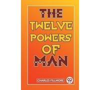 Charles Fillmore The Twelve Powers of Man (Tascabile)