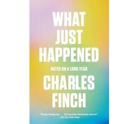 Charles Finch What Just Happened (Tascabile)