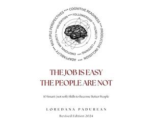 Charles Fine Loredana Padurean The job is easy, the people are not (Tascabile)