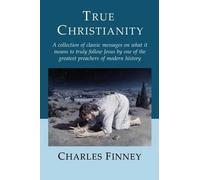 Charles Finney True Christianity (Tascabile)