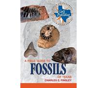 Charles Finsley A Field Guide to Fossils of Texas (Tascabile)