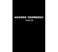 Charles Firth Oliver Cromwell and the Rule of the Puritans in (Copertina rigida)