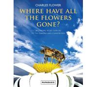 Charles Flower Where Have All the Flowers Gone? (Tascabile)