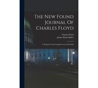 Charles Floyd The New Found Journal Of Charles Floyd (Tascabile)