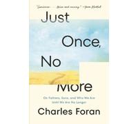 Charles Foran Just Once, No More (Tascabile)