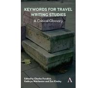 Charles Forsdick Keywords for Travel Writing Studies (Copertina rigida)
