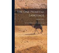 Charles Forster The One Primeval Language (Tascabile)