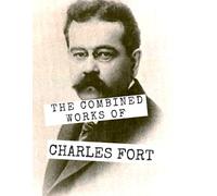 Charles Fort The Combined Works of Charles Fort (Tascabile)