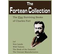 Charles Fort The Fortean Collection (Tascabile)