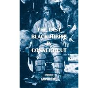 Charles Fort The Last Black Hippie in Connecticut (Tascabile)
