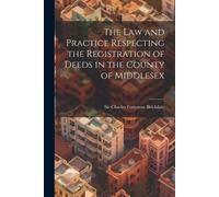 Charles Fortesc The Law and Practice Respecting the Registration of (Tascabile)