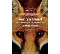 Charles Foster Being a Beast (Tascabile)