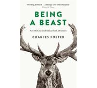 Charles Foster Being a Beast (Tascabile)