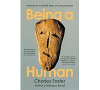 Charles Foster Being a Human (Tascabile)