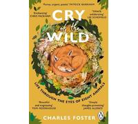 Charles Foster Cry of the Wild (Tascabile)