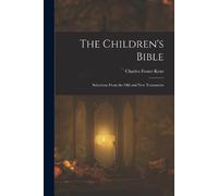 Charles Foster Kent The Children's Bible (Tascabile)