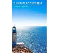 Charles Foster The Edges of the World (Copertina rigida)