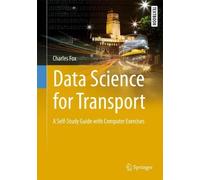 Charles Fox Data Science for Transport (Copertina rigida)