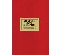 Charles Francis Adams Memory Union & Empire (Tascabile)