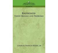 Charles Francis Adams Railroads (Tascabile) Cosimo Classics Business