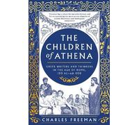 Charles Freeman The Children of Athena (Copertina rigida)