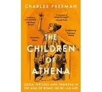 Charles Freeman The Children of Athena (Tascabile)