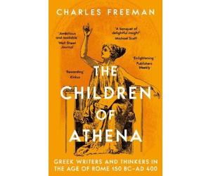 Charles Freeman The Children of Athena (Tascabile)