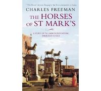 Charles Freeman The Horses Of St Marks (Tascabile)