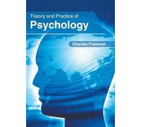 Charles Freeman Theory and Practice of Psychology (Copertina rigida)
