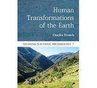Charles French Human Transformations of the Earth (Tascabile)