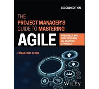 Charles G. Cobb The Project Manager's Guide to Mastering Agile (Tascabile)
