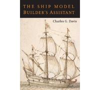 Charles G Davis The Ship Model Builder's Assistant (Tascabile)