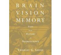 Charles G. Gross Brain, Vision, Memory (Tascabile) Bradford Book