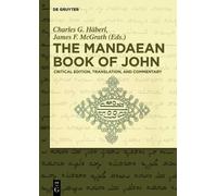 Charles G. Häberl The Mandaean Book of John (Copertina rigida)