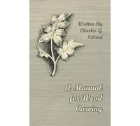 Charles G. Leland Wood Carving (Tascabile)